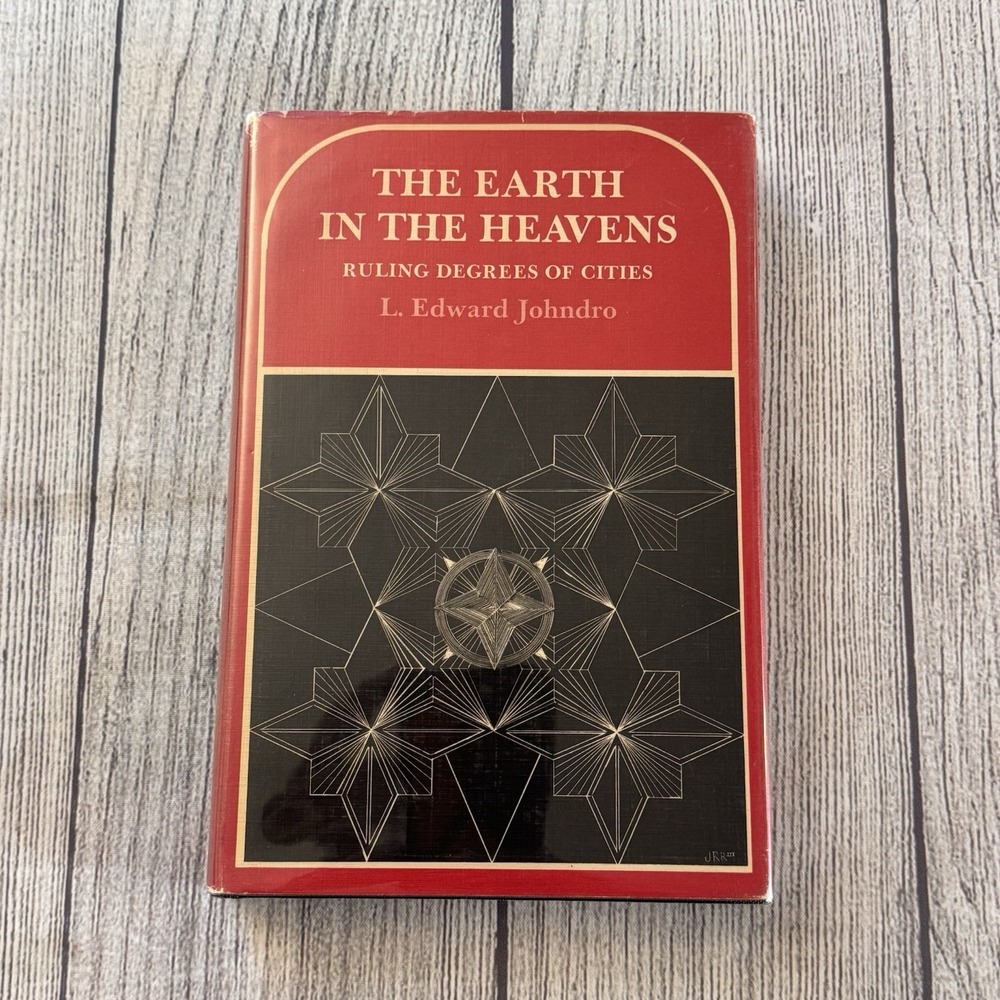 The Earth In The Heavens Ruling Degrees Of Cities L Edward Johndro HC 1973‎
